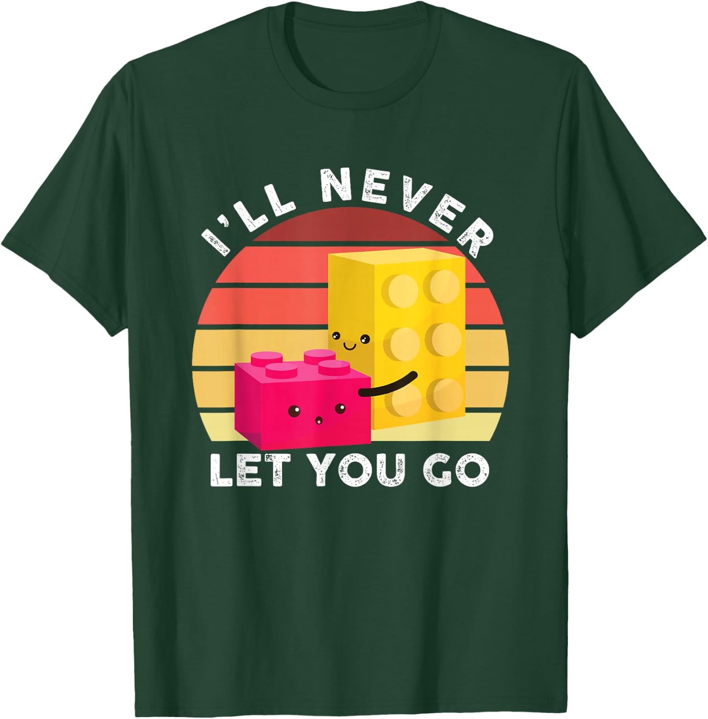 Funny I Will Never Let You Go | Retro Building Blocks T-Shirt - T-Shirt | Forest