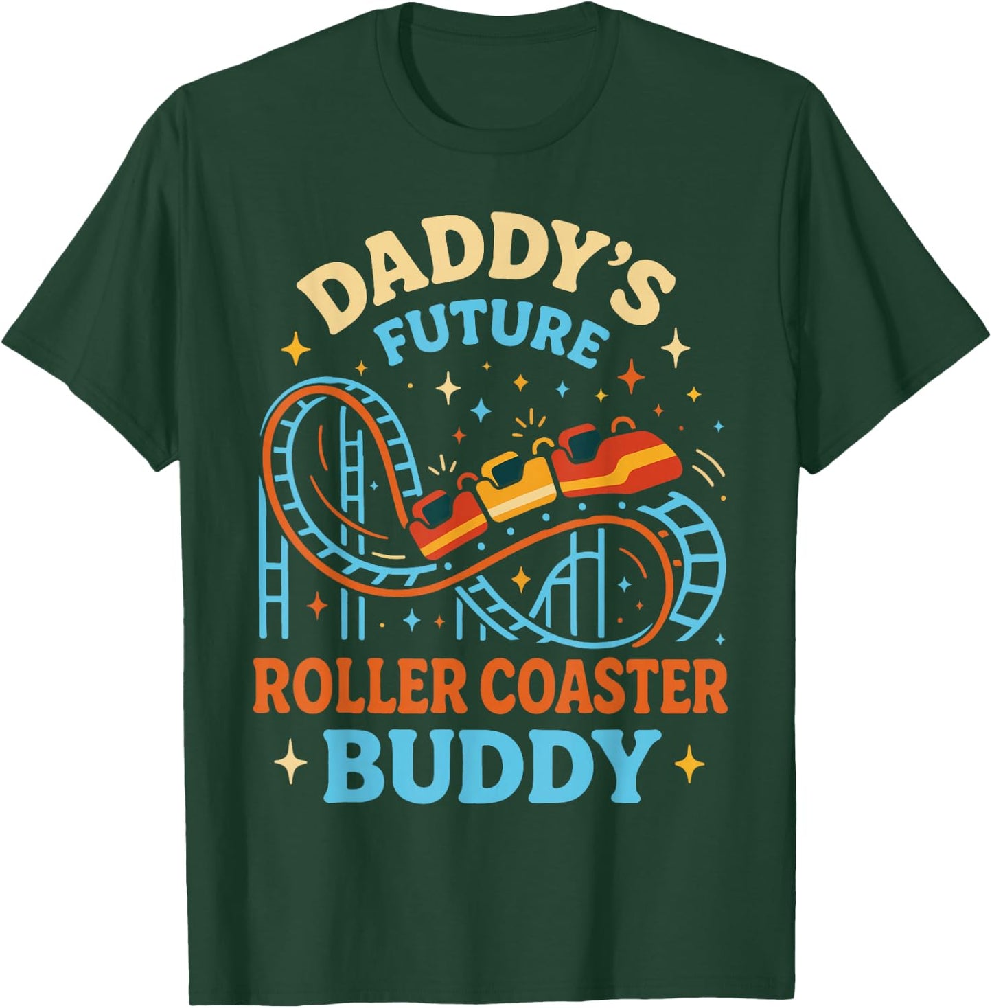 Roller Coaster Toddler Daddy's Future Roller Coaster Buddy T-Shirt - T-Shirt | Forest