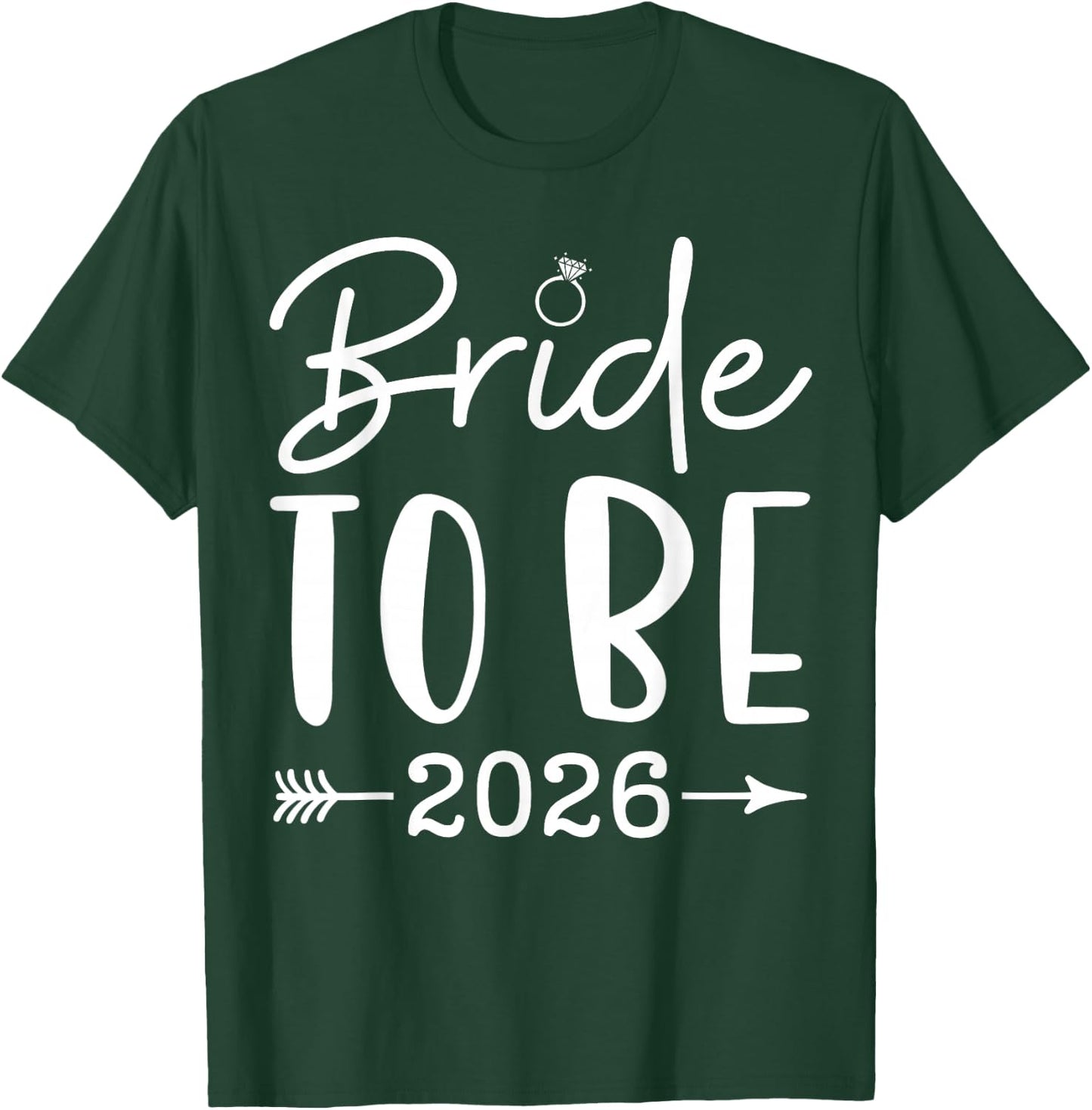 Bride to be 2026 Bachelorette Party Bridal Party Matching T-Shirt - T-Shirt | Forest