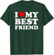 I Love My Best Friend - Heart BFF T-Shirt - T-Shirt | Forest