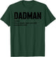 Dadman Definition Funny Dad Father Proud of Daddy Men T-Shirt - T-Shirt | Forest