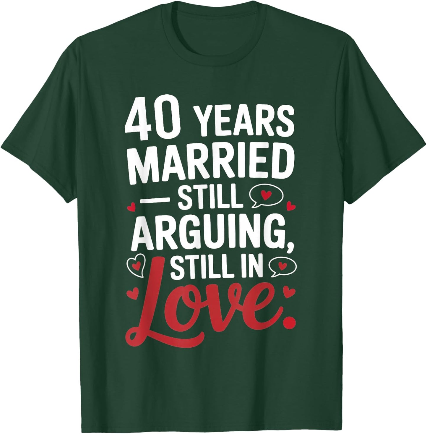 Funny 40th Wedding Anniversary Shirt - Married for 40 Years T-Shirt - T-Shirt | Forest