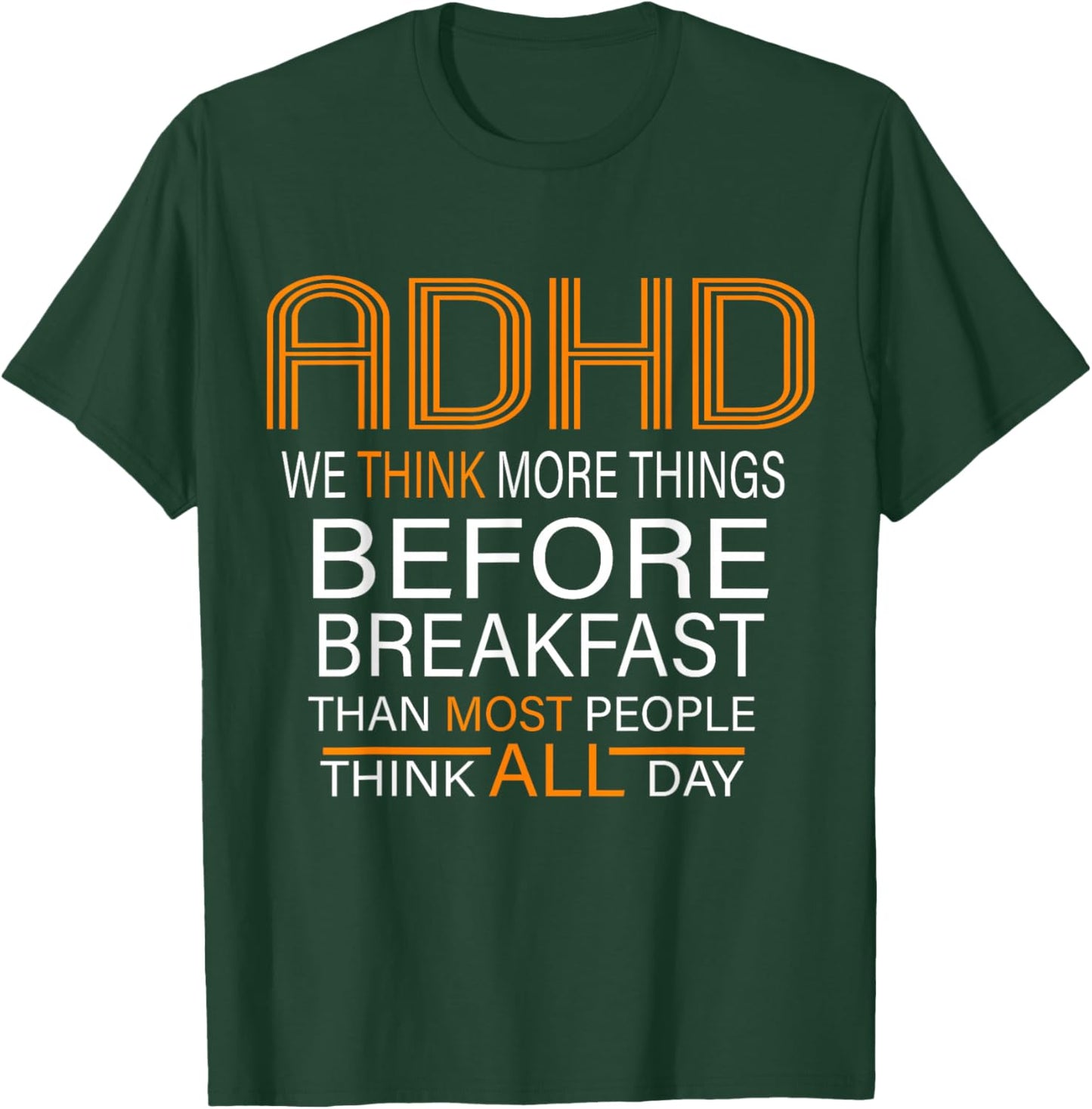 Adhd T-Shirt - T-Shirt | Forest