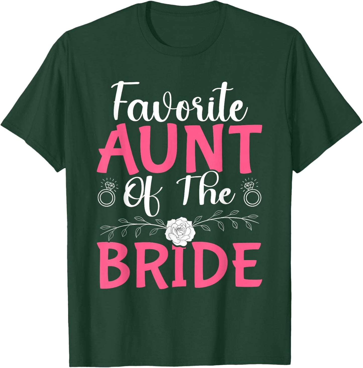 Favorite Aunt Of The Bride T-Shirt - T-Shirt | Forest