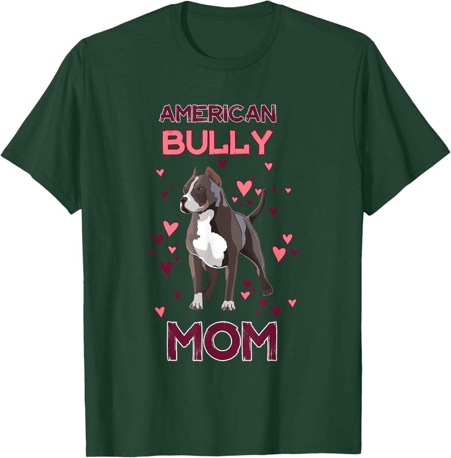 American Bully Mom American Bully Lover for Owner T-Shirt - T-Shirt | Forest
