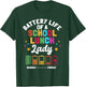 Battery Life Of A School Lunch Lady Cafeteria Worker T-Shirt - T-Shirt | Forest