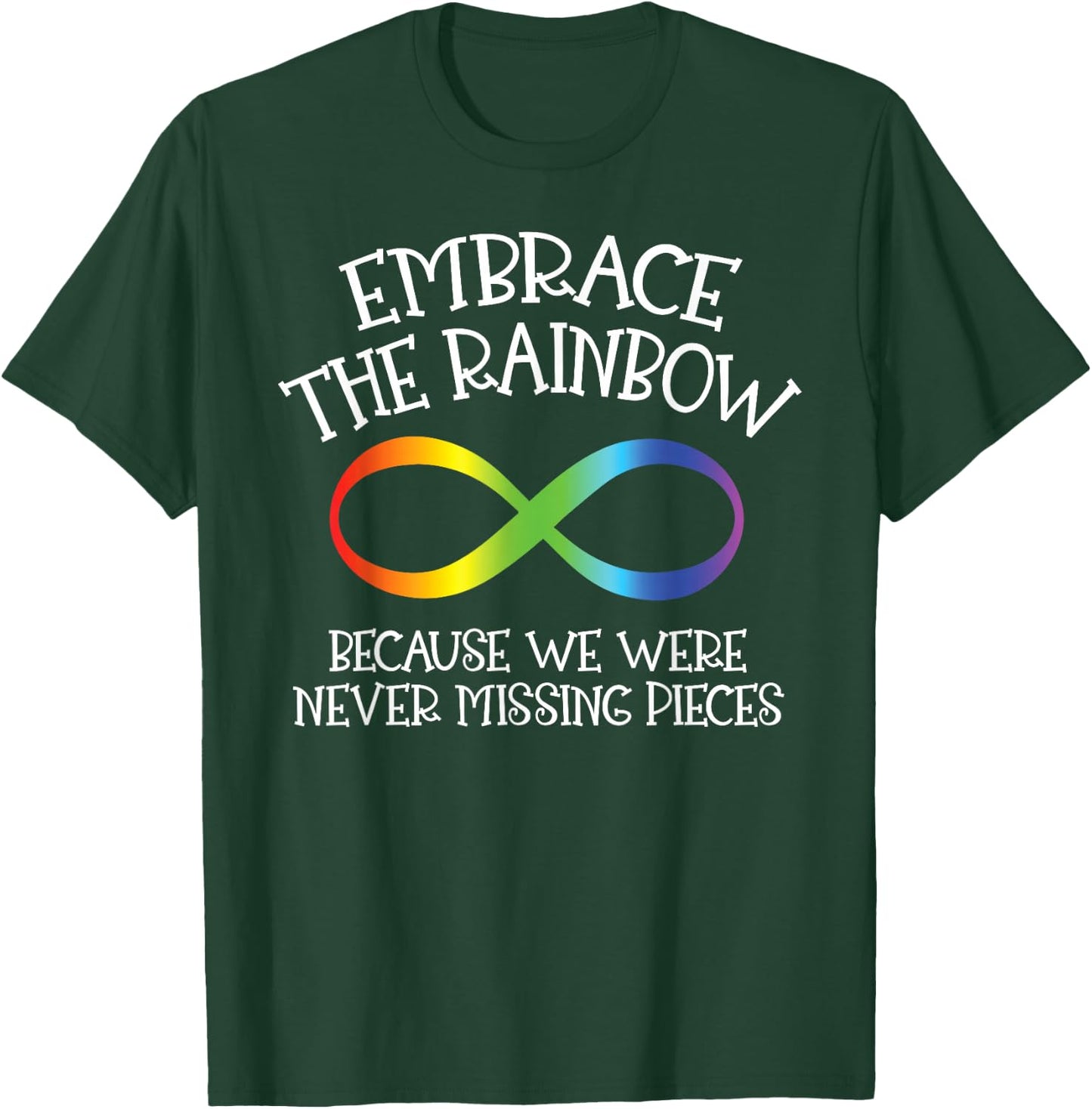 Autism Awareness Embrace The Rainbow Infinity Anti Puzzle T-Shirt - T-Shirt | Forest