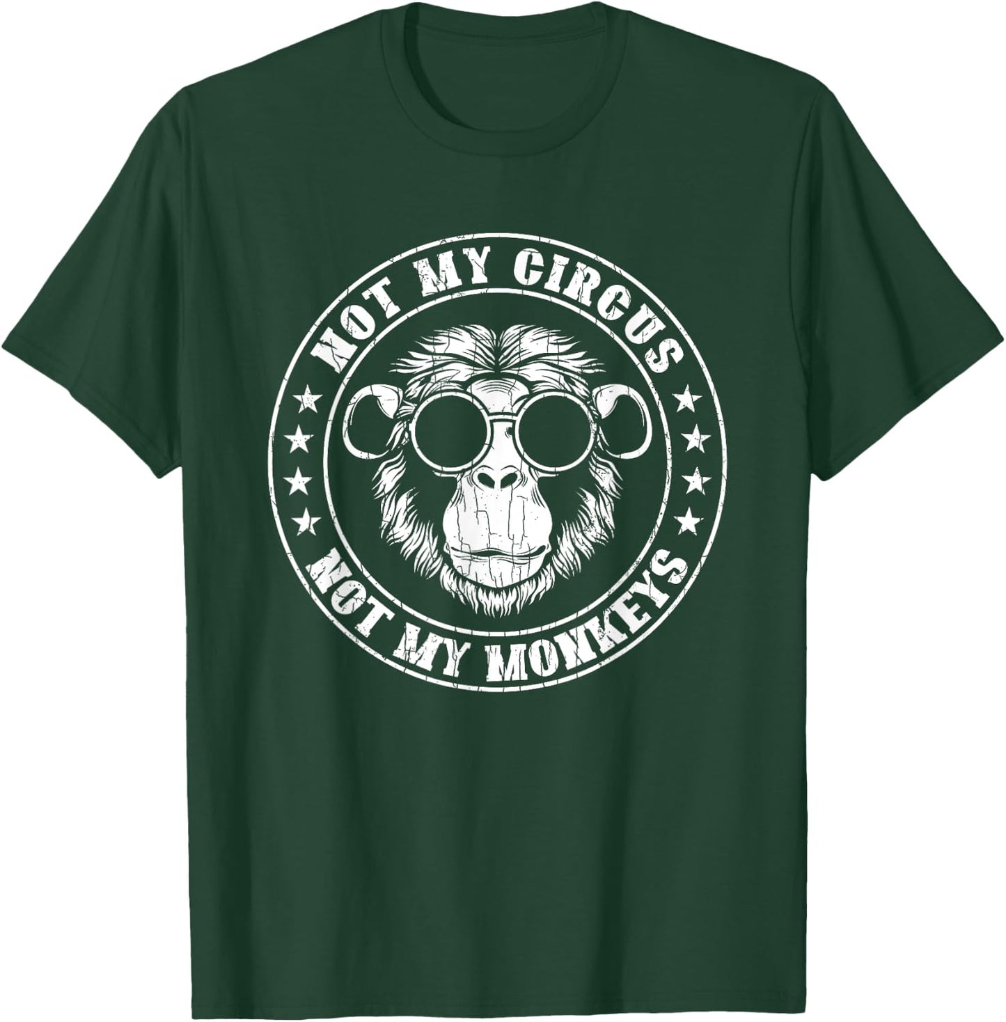 Not My Circus Monkeys Funny Monkey Animal Lover Graphic T-Shirt - T-Shirt | Forest