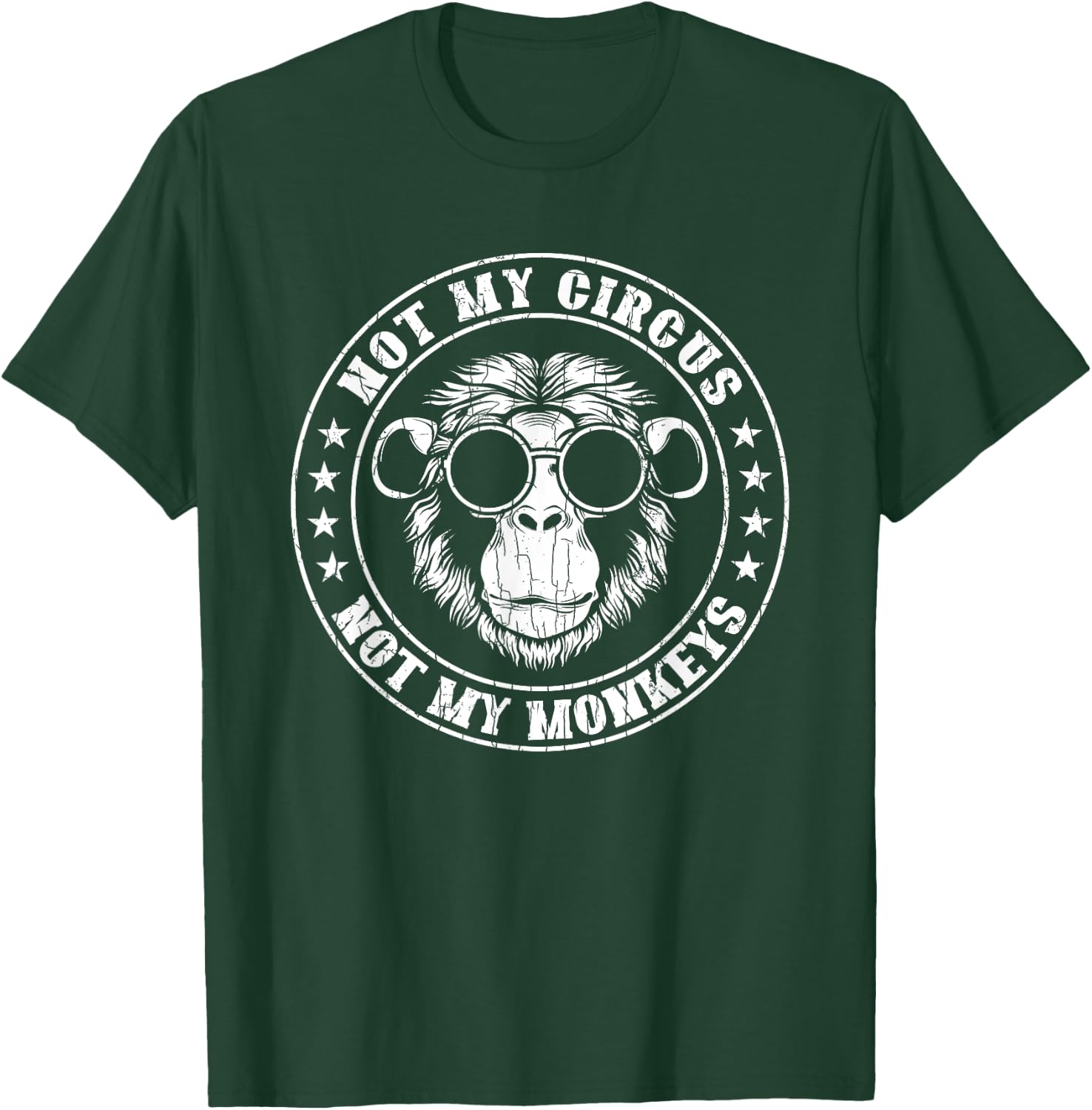 Not My Circus Monkeys Funny Monkey Animal Lover Graphic T-Shirt - T-Shirt | Forest