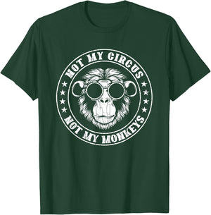Not My Circus Monkeys Funny Monkey Animal Lover Graphic T-Shirt - T-Shirt | Forest