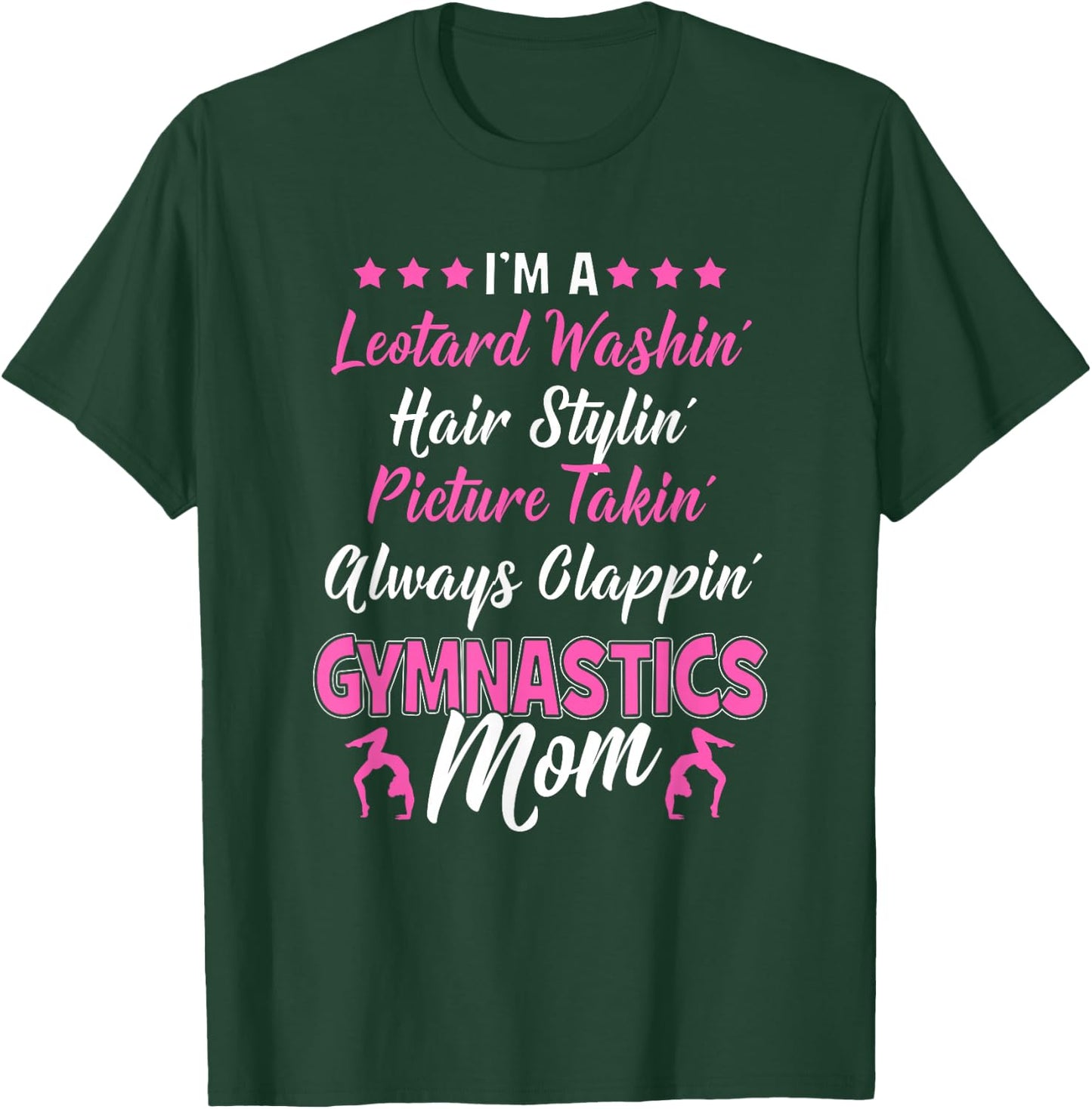 I'm A Gymnastics Mom - Gymnast Supporter Parents Funny Gift T-Shirt - T-Shirt | Forest