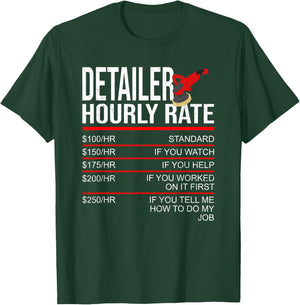Detailer Hourly Rate Auto Detailer for Car Detailing T-Shirt - T-Shirt | Forest