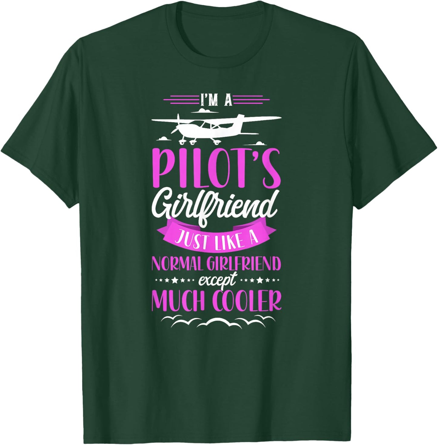 Airplane Pilot Vintage I'M A Pilot'S Girlfriend Just Like A T-Shirt - T-Shirt | Forest