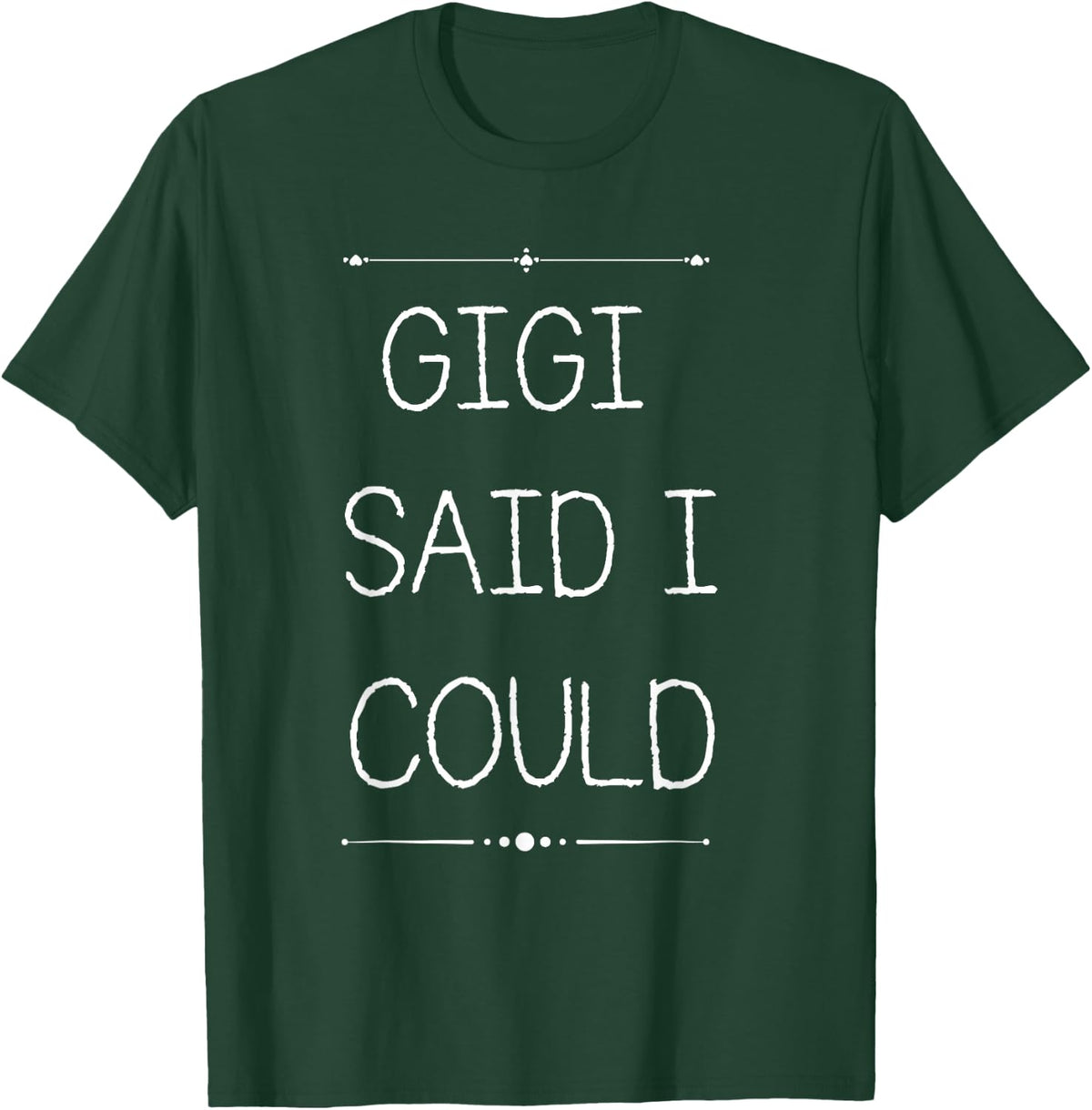 Gigi Said I Could Grandparent Shirt Funny Kids Baby Toddler T-Shirt - T-Shirt | Forest