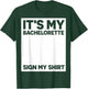 My Bachelorette Party Sign My Shirt Funny Bachelorette Party T-Shirt - T-Shirt | Forest