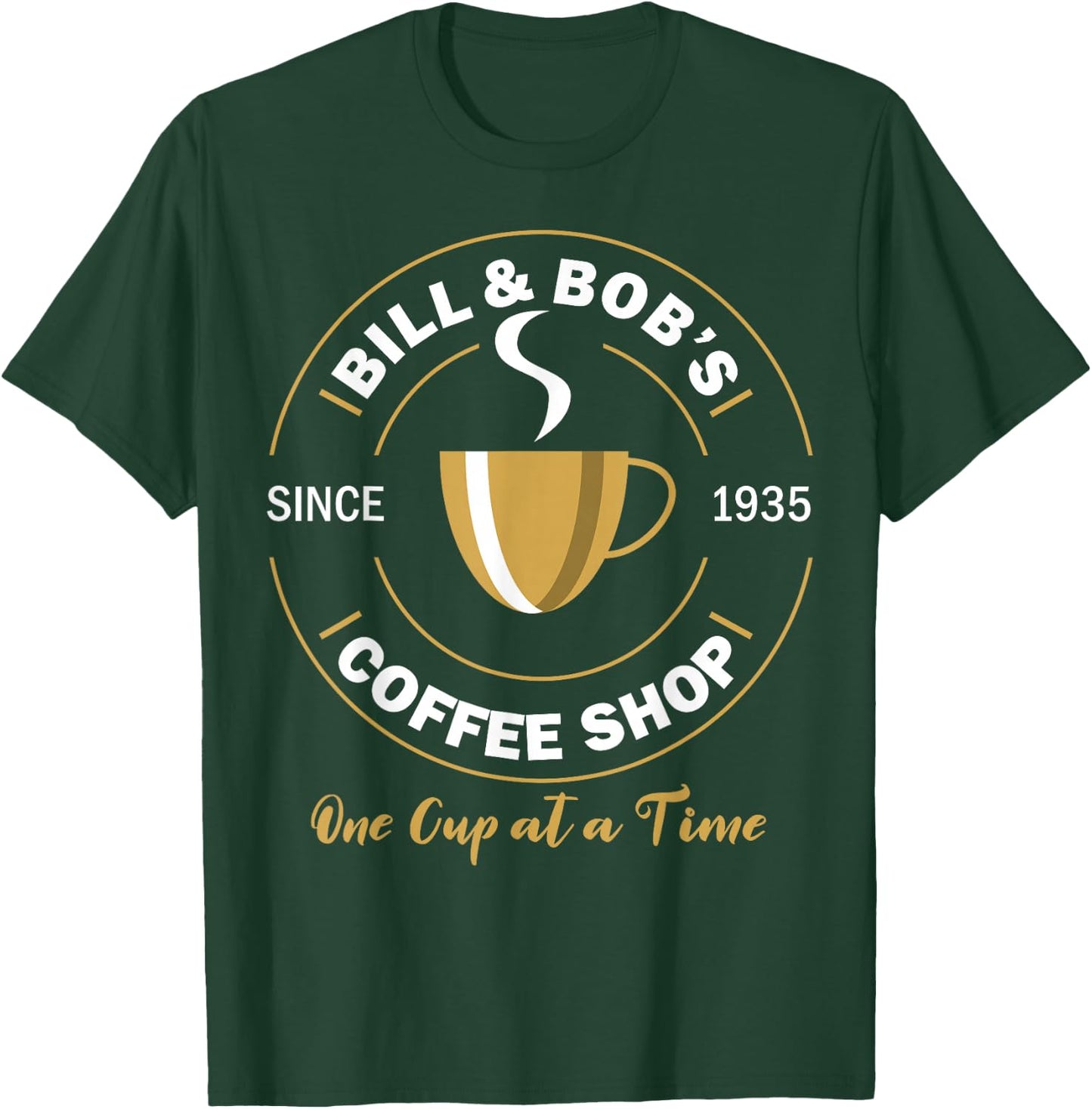 Bill and Bob's Coffee Shop AA Recovery Gift T-Shirt - T-Shirt | Forest