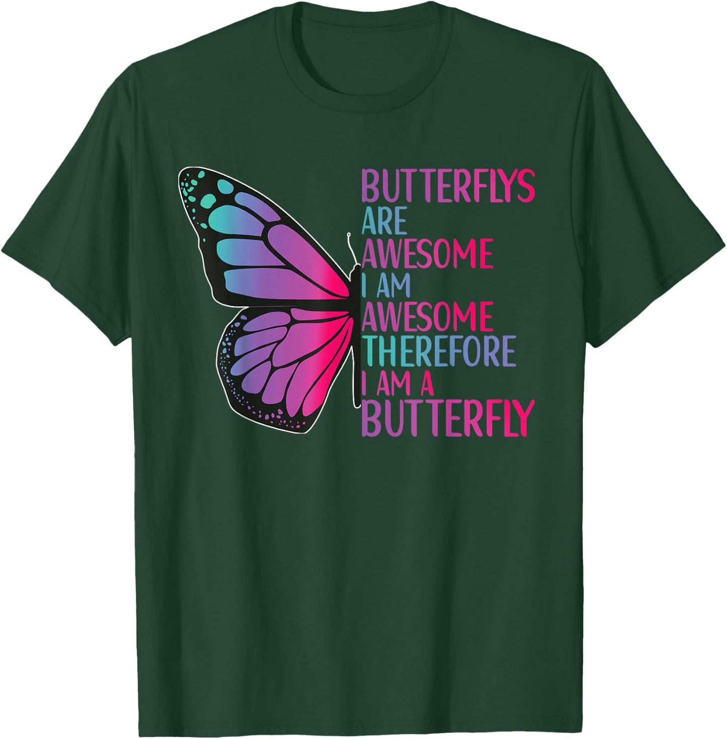 Butterflys Are Awesome Butterfly Art Quote Monarch Butterfly T-Shirt - T-Shirt | Forest