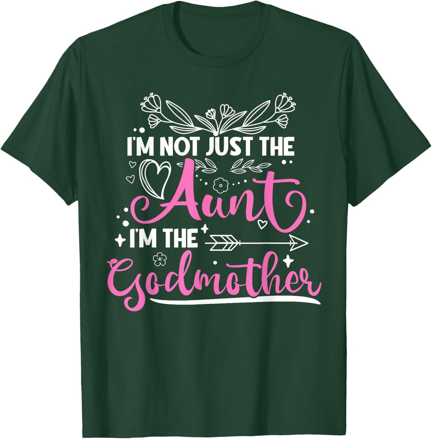 Not Only Aunt Also The GodMother T-Shirt - T-Shirt | Forest