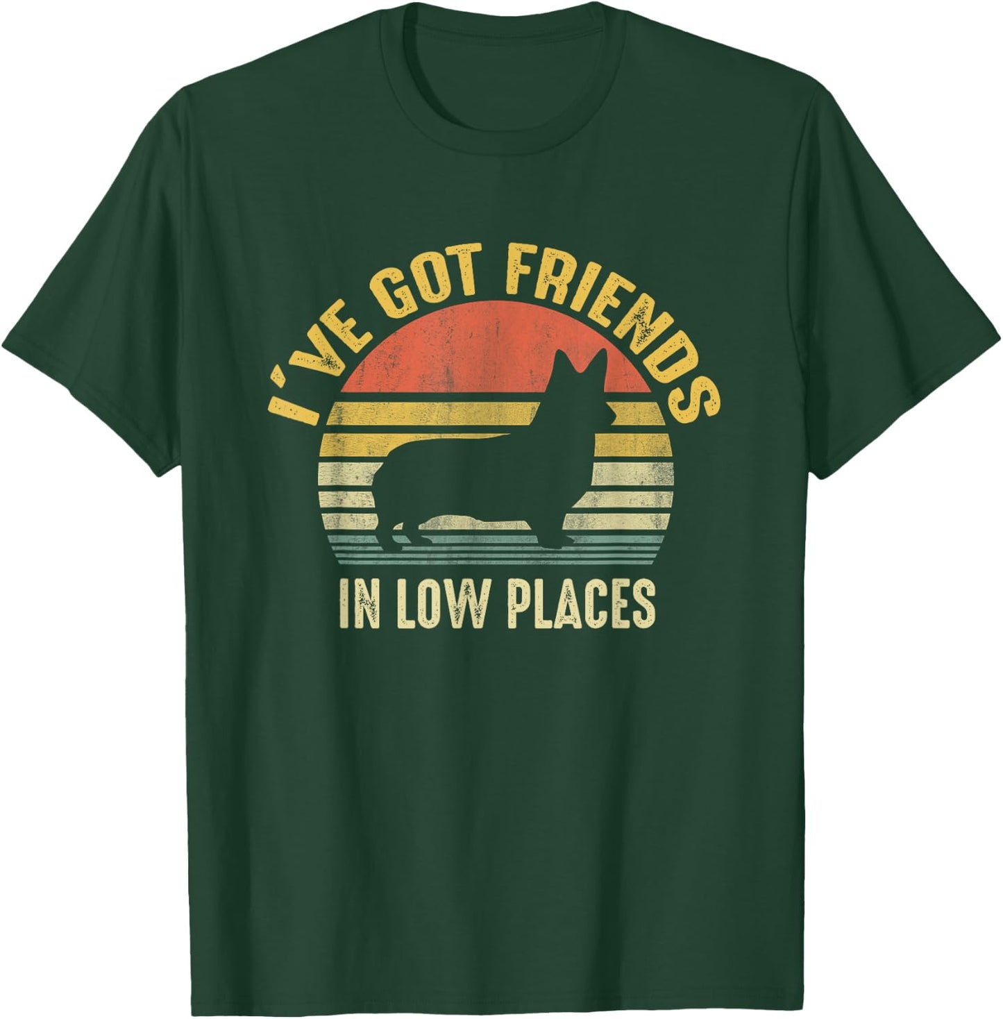Corgi I've Got Friends In Low Place Gifts For Corgi Mom Dog Women T-Shirt - T-Shirt | Forest