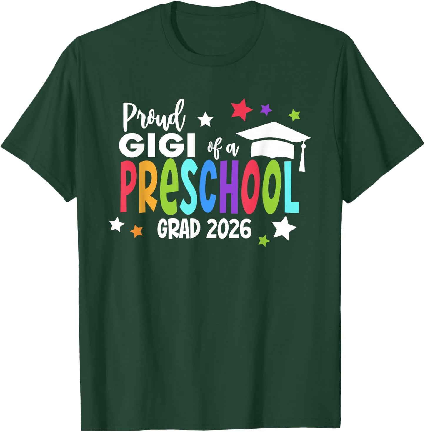 Proud Gigi of A Preschool 2026 Graduate Class of 2026 Grad T-Shirt - T-Shirt | Forest