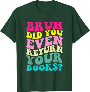 Bruh Return Your Books Funny Retro Librarian Lovers Book T-Shirt - T-Shirt | Forest