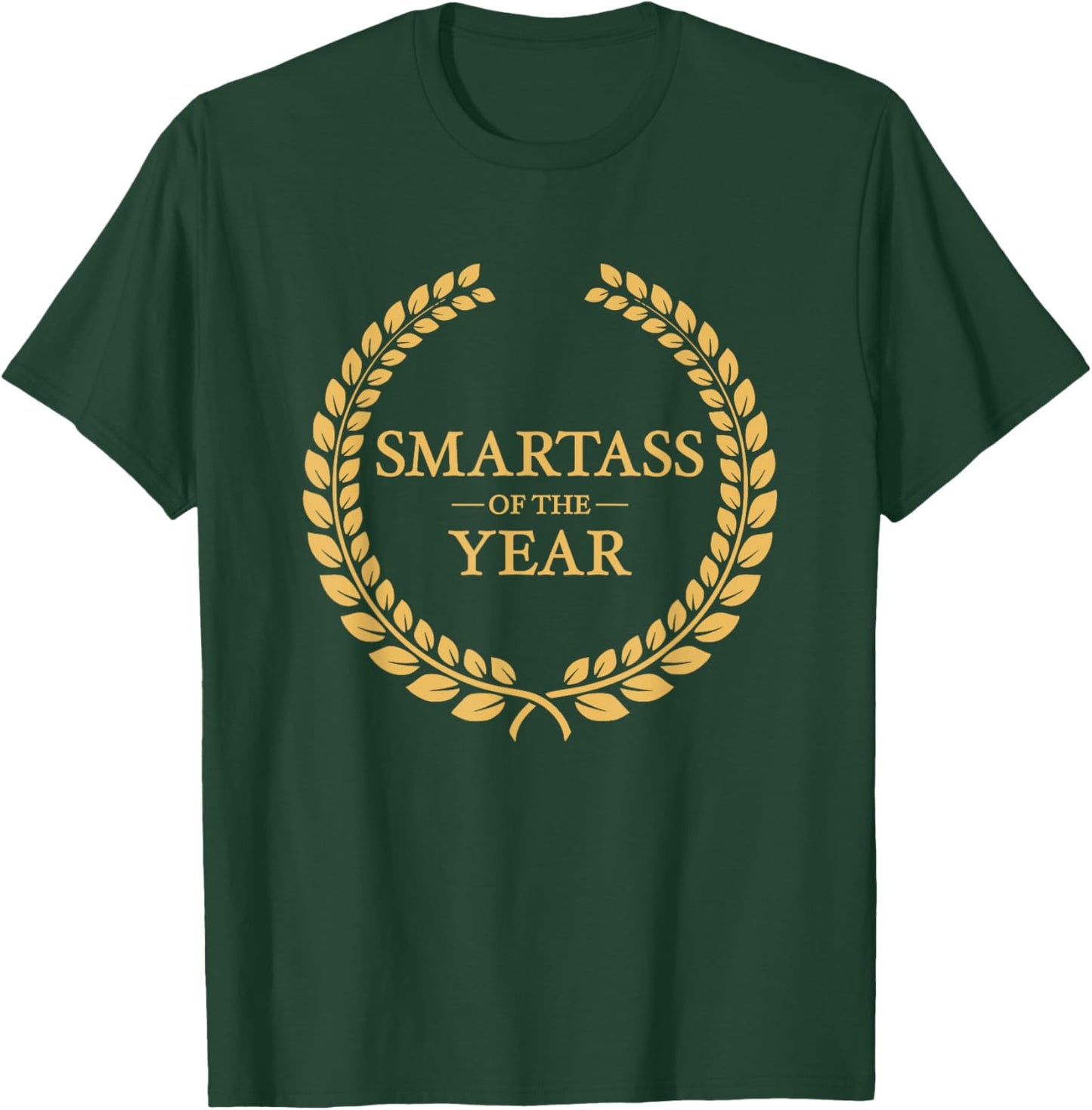 Smartass of the Year Greatest Ever Award Sarcastic Gag Gift T-Shirt - T-Shirt | Forest