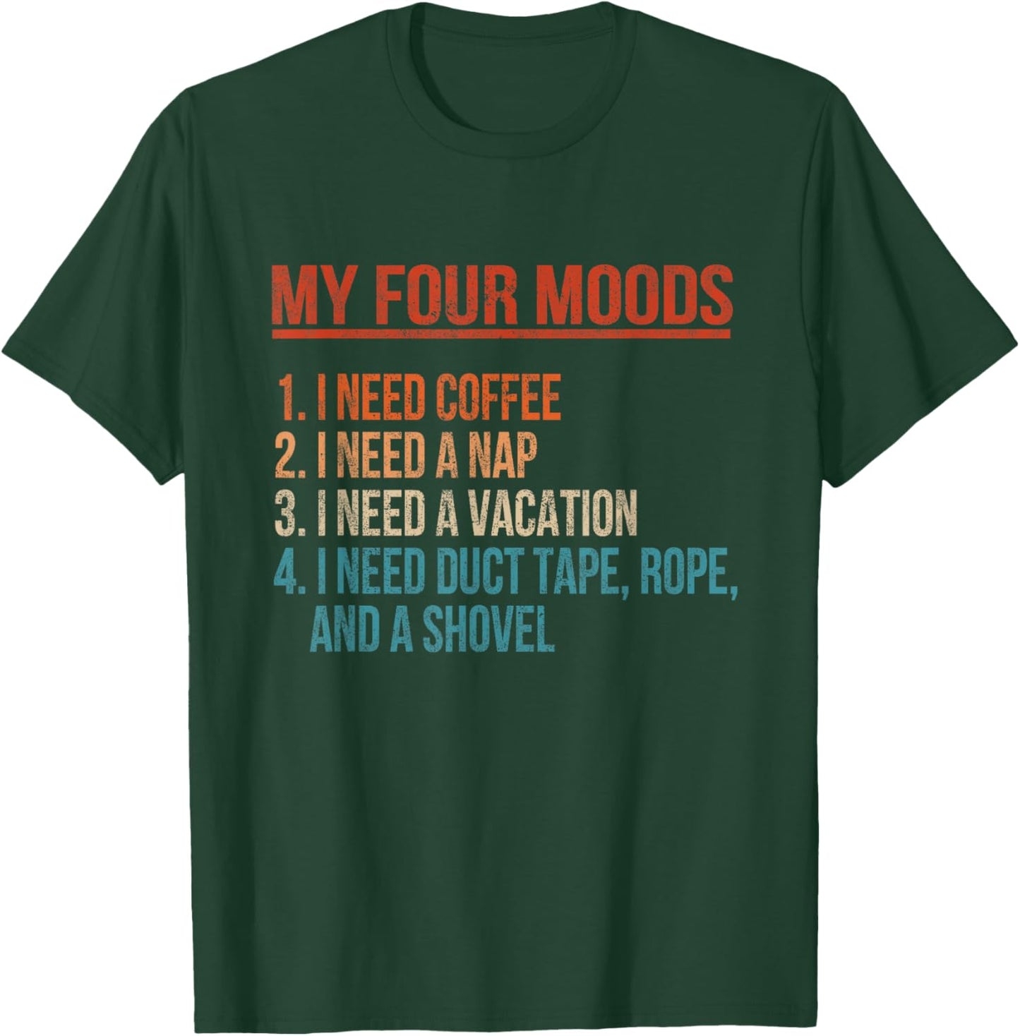 My Four Moods I Need Coffee I Need A Nap Coffee Lover Retro T-Shirt - T-Shirt | Forest