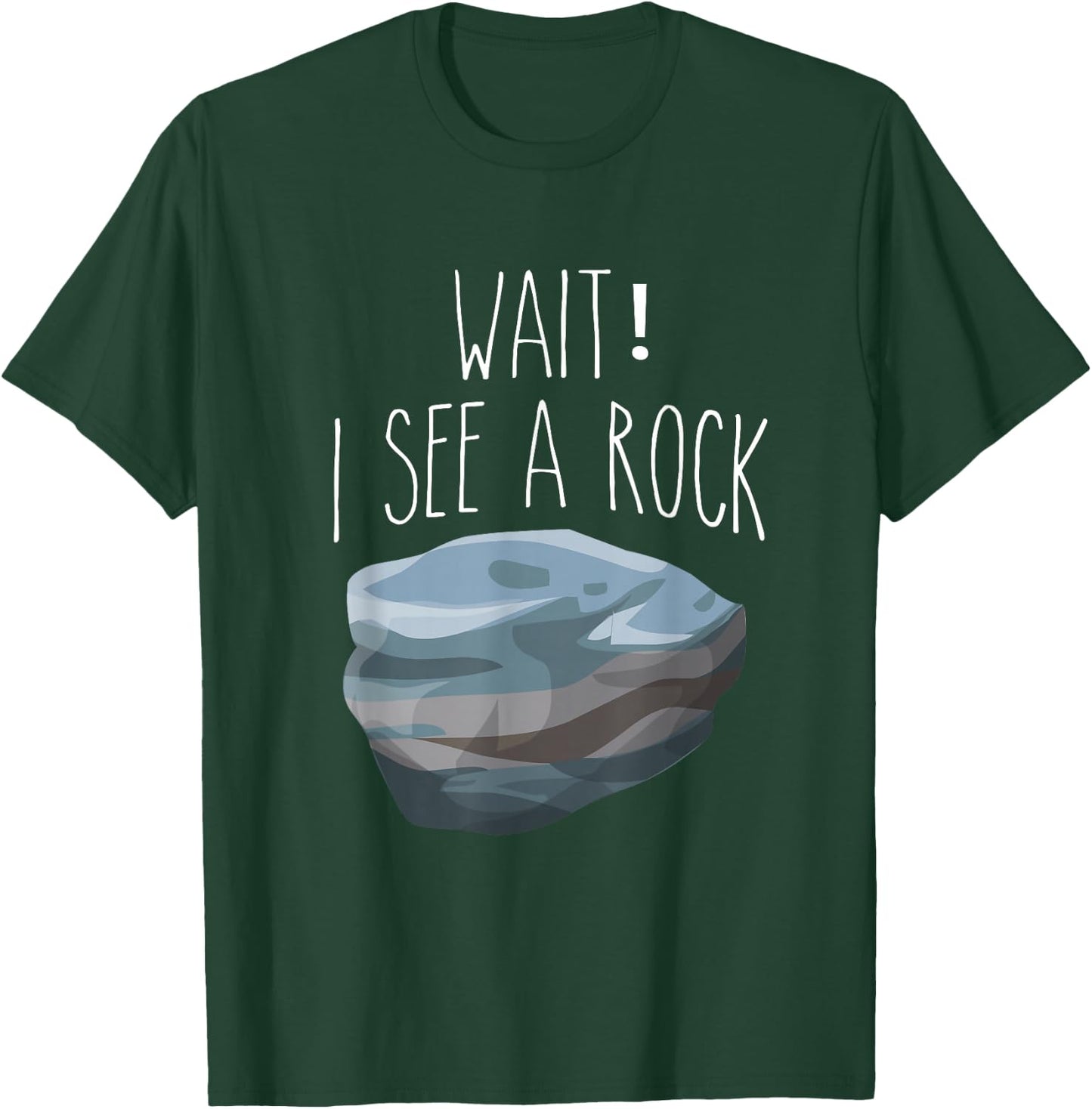 The Original Wait I See a Rock Shirt Funny Geologist T-Shirt - T-Shirt | Forest