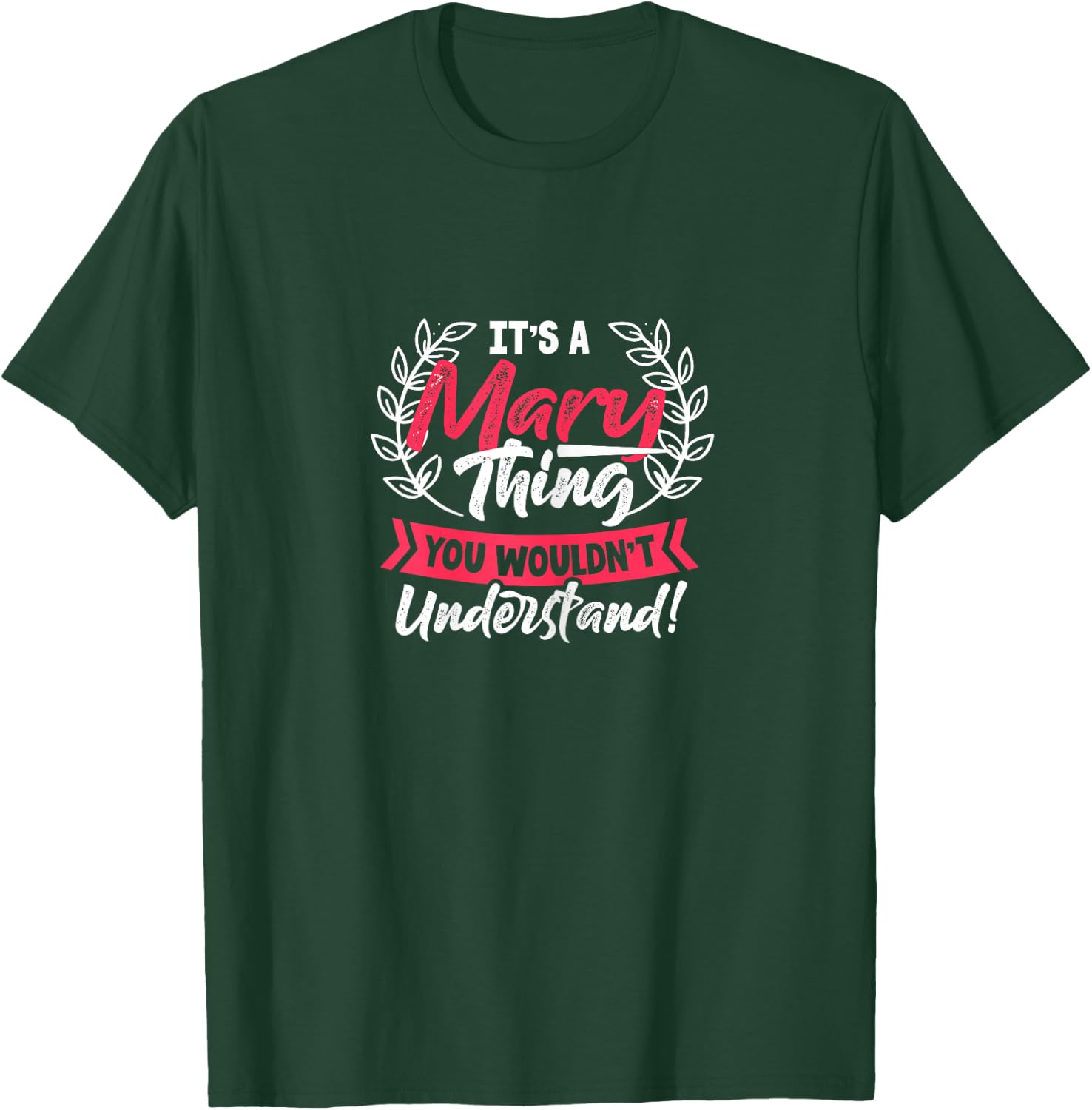 Name It's A Mary Thing You Wouldn't Understand T-Shirt - T-Shirt | Forest