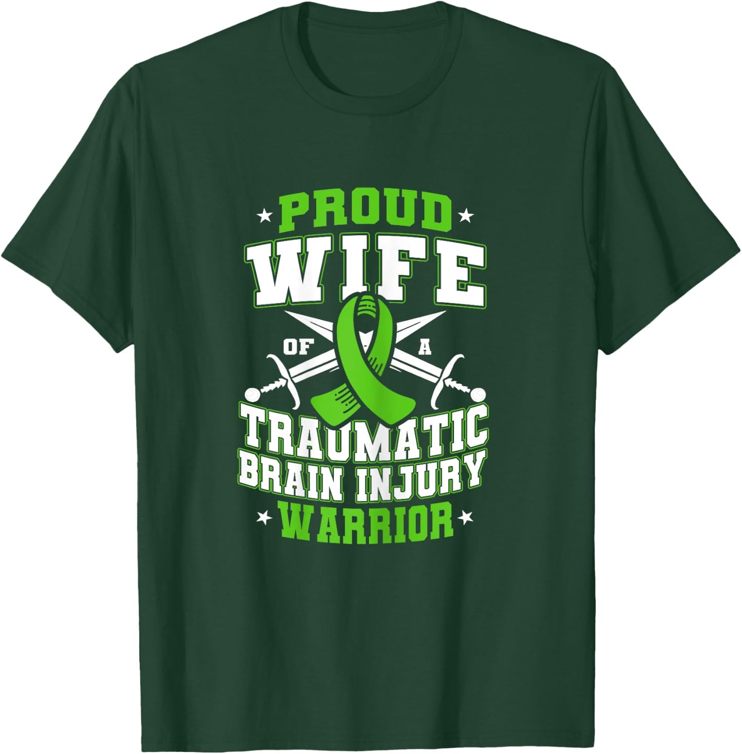Proud Wife Of A Traumatic Brain Injury Warrior T-Shirt - T-Shirt | Forest