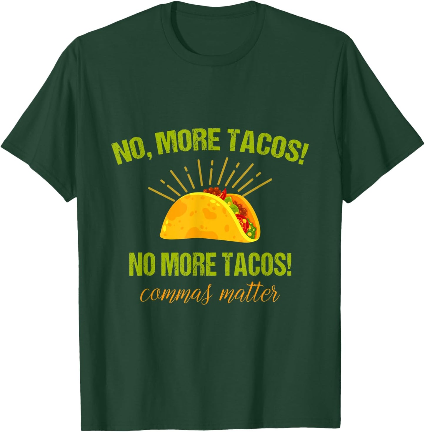 Funny English Grammar Teacher No more tacos Commas Matter Women Kids T-Shirt - T-Shirt | Forest