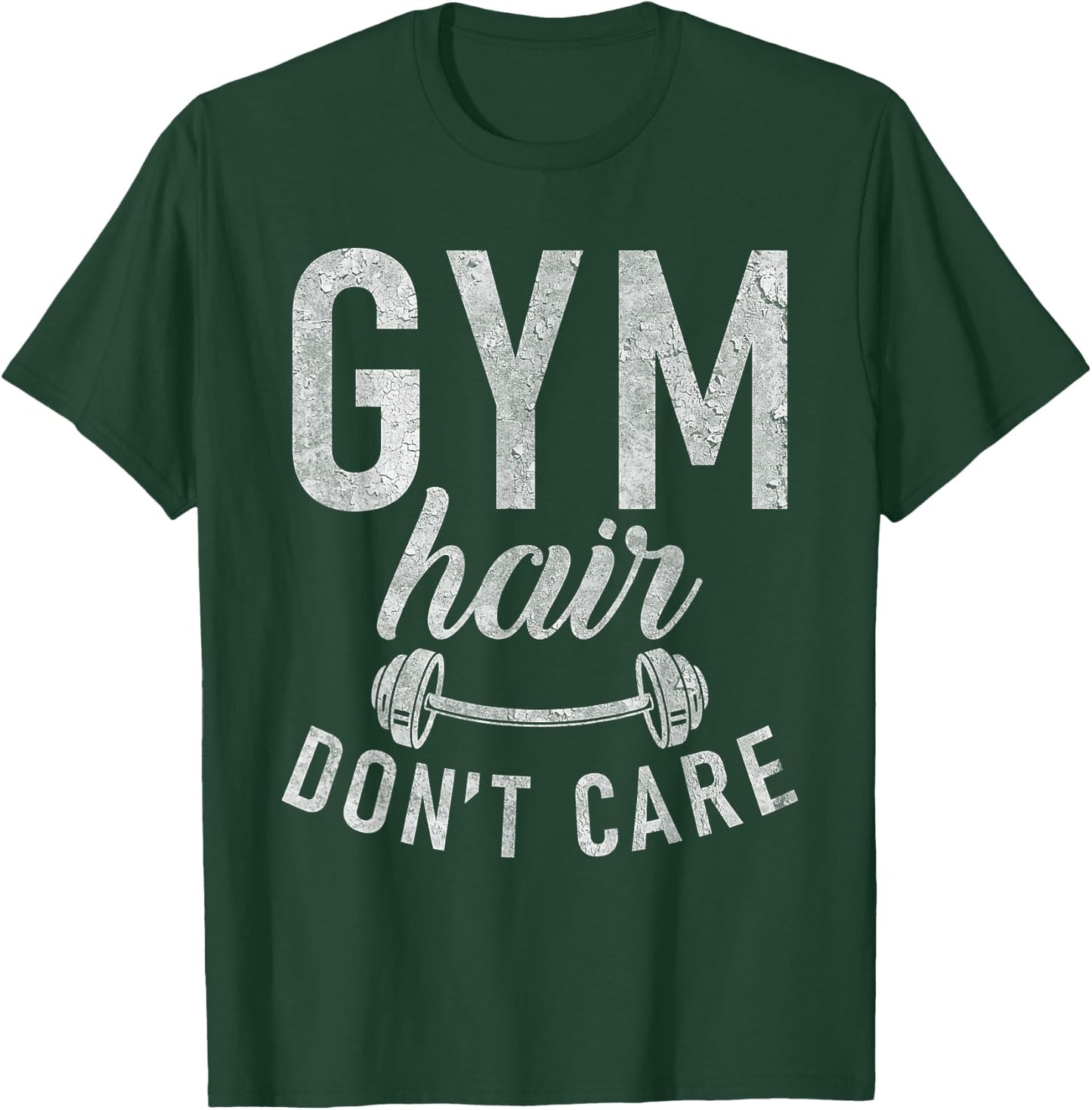 Gym Hair dont Care Funny Workout Bodybuilding T-Shirt - T-Shirt | Forest