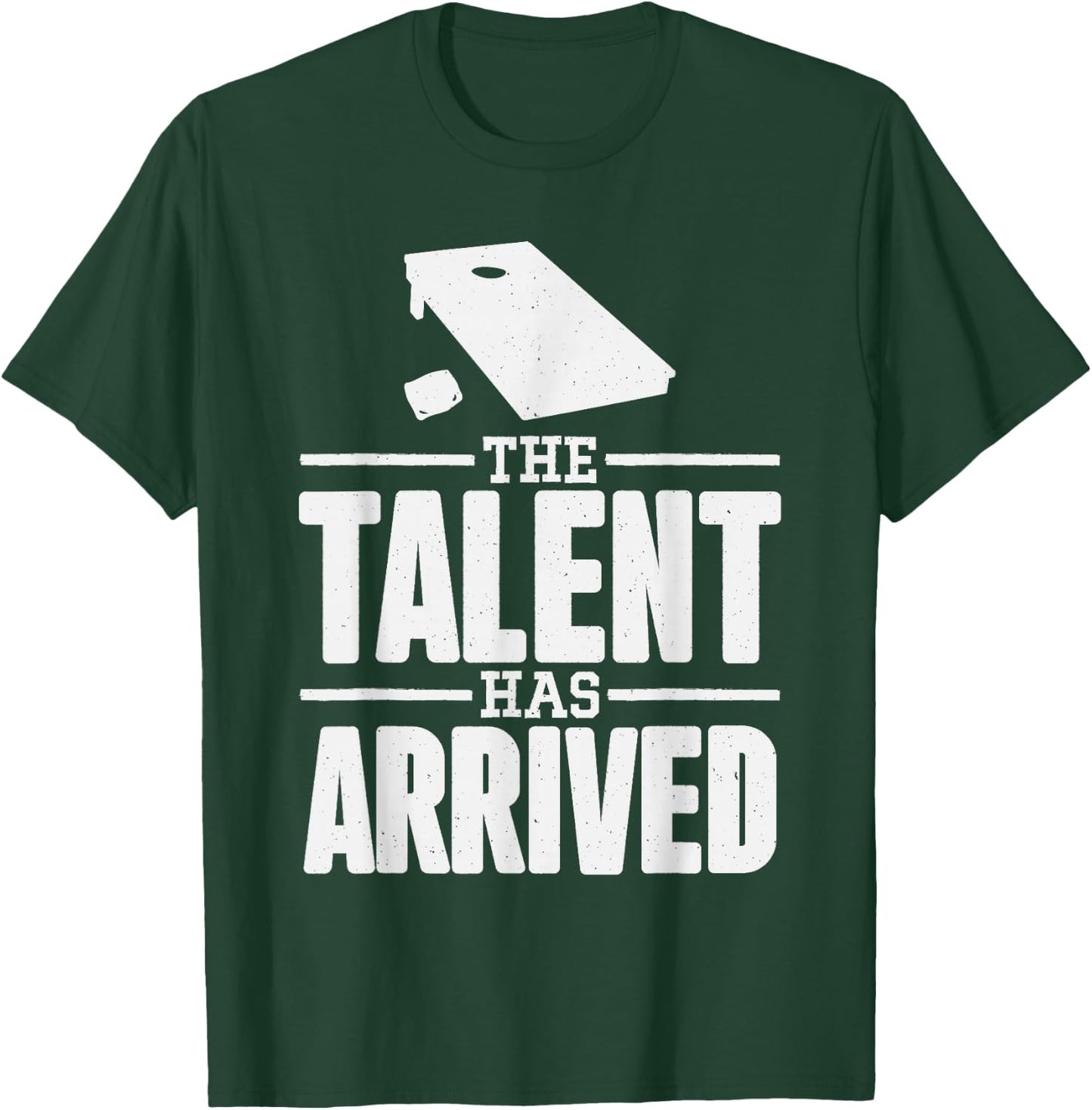 The Talent Has Arrived, Funny Cornhole Men Cornhole Grandpa T-Shirt - T-Shirt | Forest