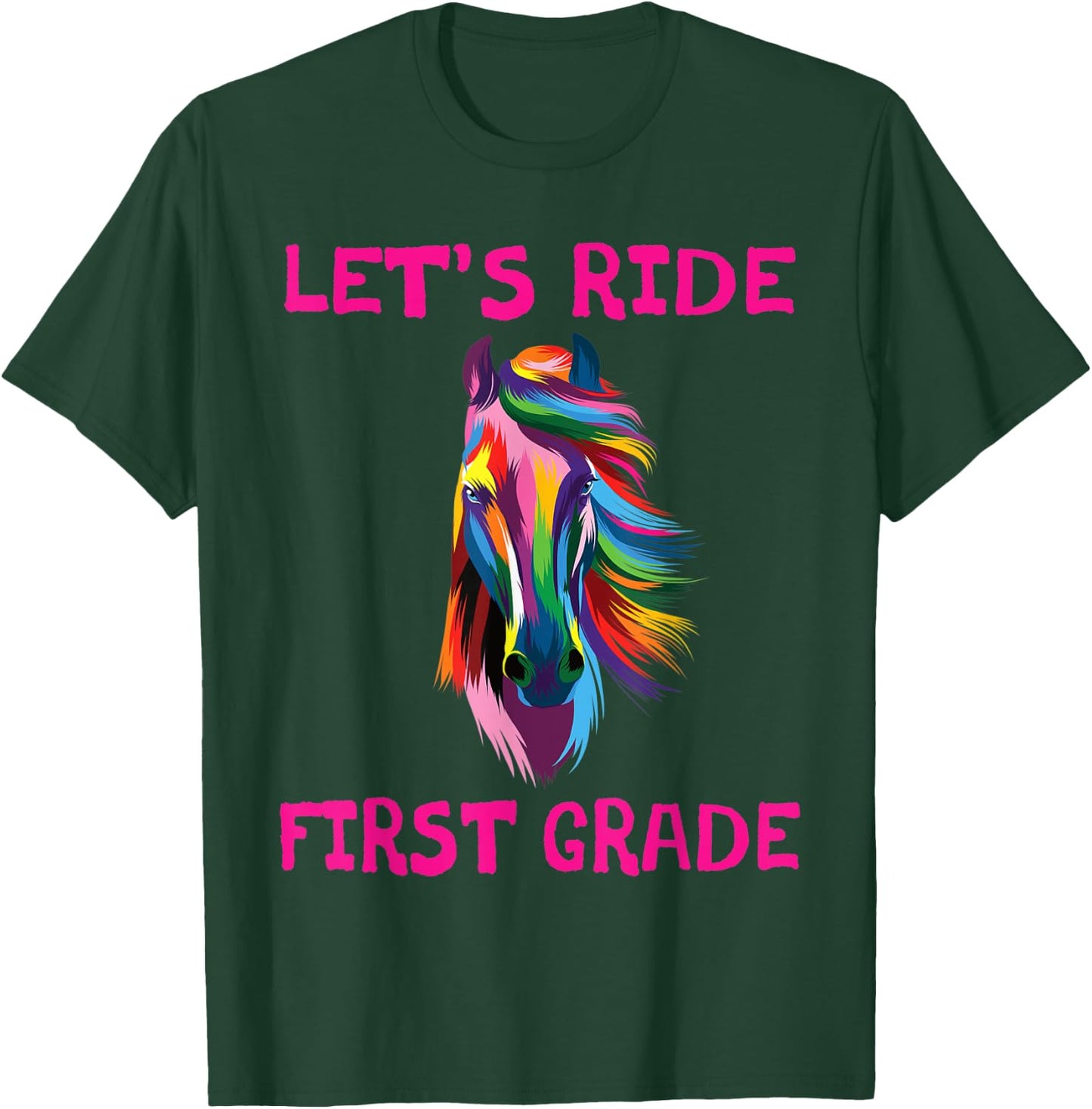 Let's Ride First Grade 1st Day Of School Horse Girls T-Shirt - T-Shirt | Forest