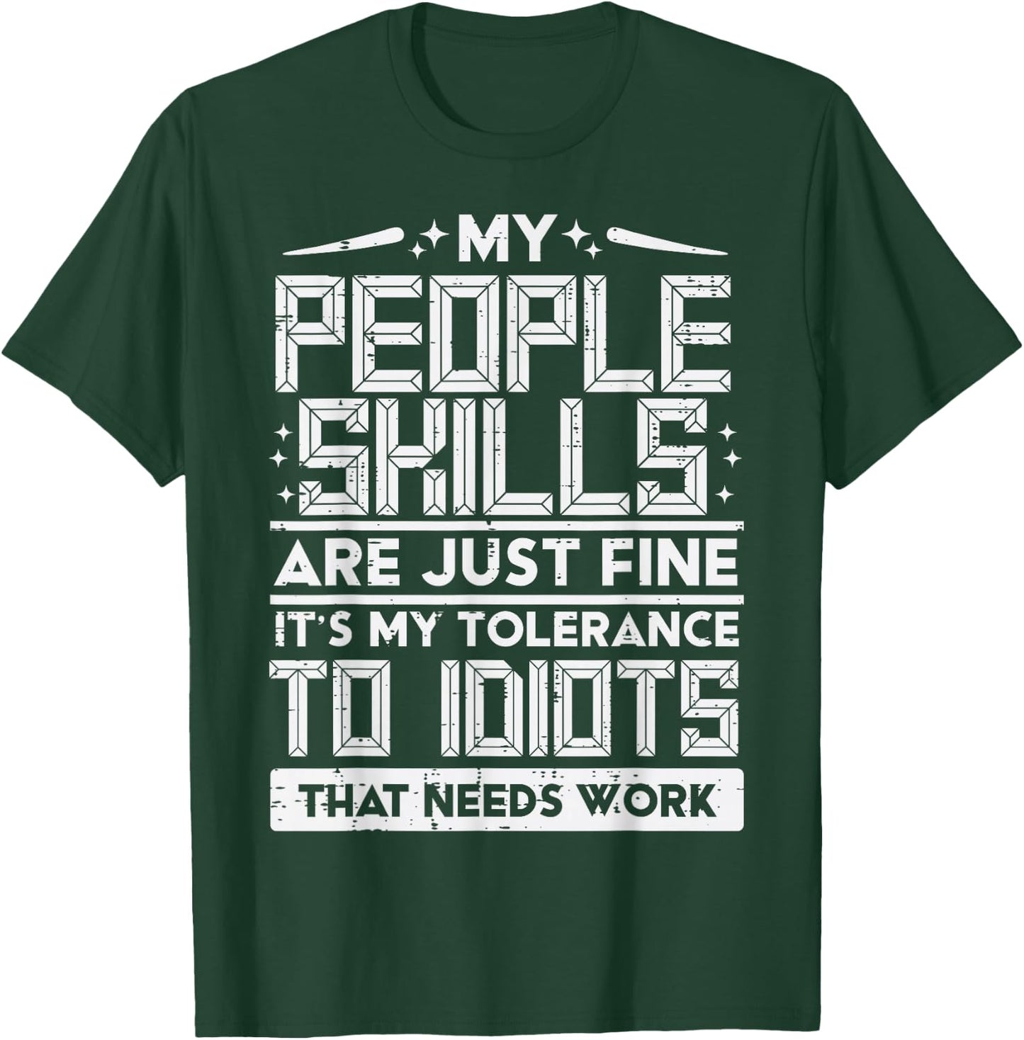 My People Skills Fine Funny Saying Sarcastic Humor Men Women T-Shirt - T-Shirt | Forest