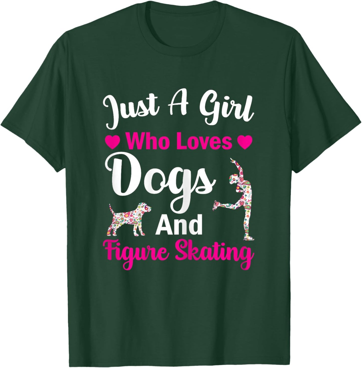 Just A Girl Who Loves Dogs And Figure Skating Cat Lover T-Shirt - T-Shirt | Forest