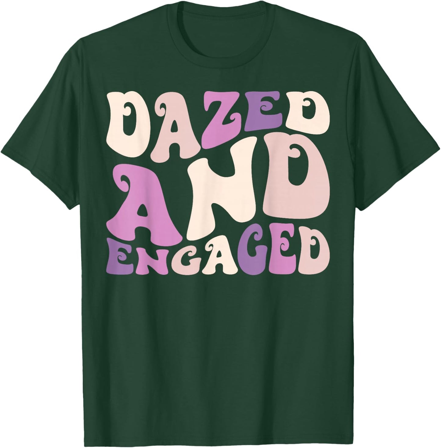 Dazed And Engaged Retro Bachelorette Party Bride Bridesmaids T-Shirt - T-Shirt | Forest