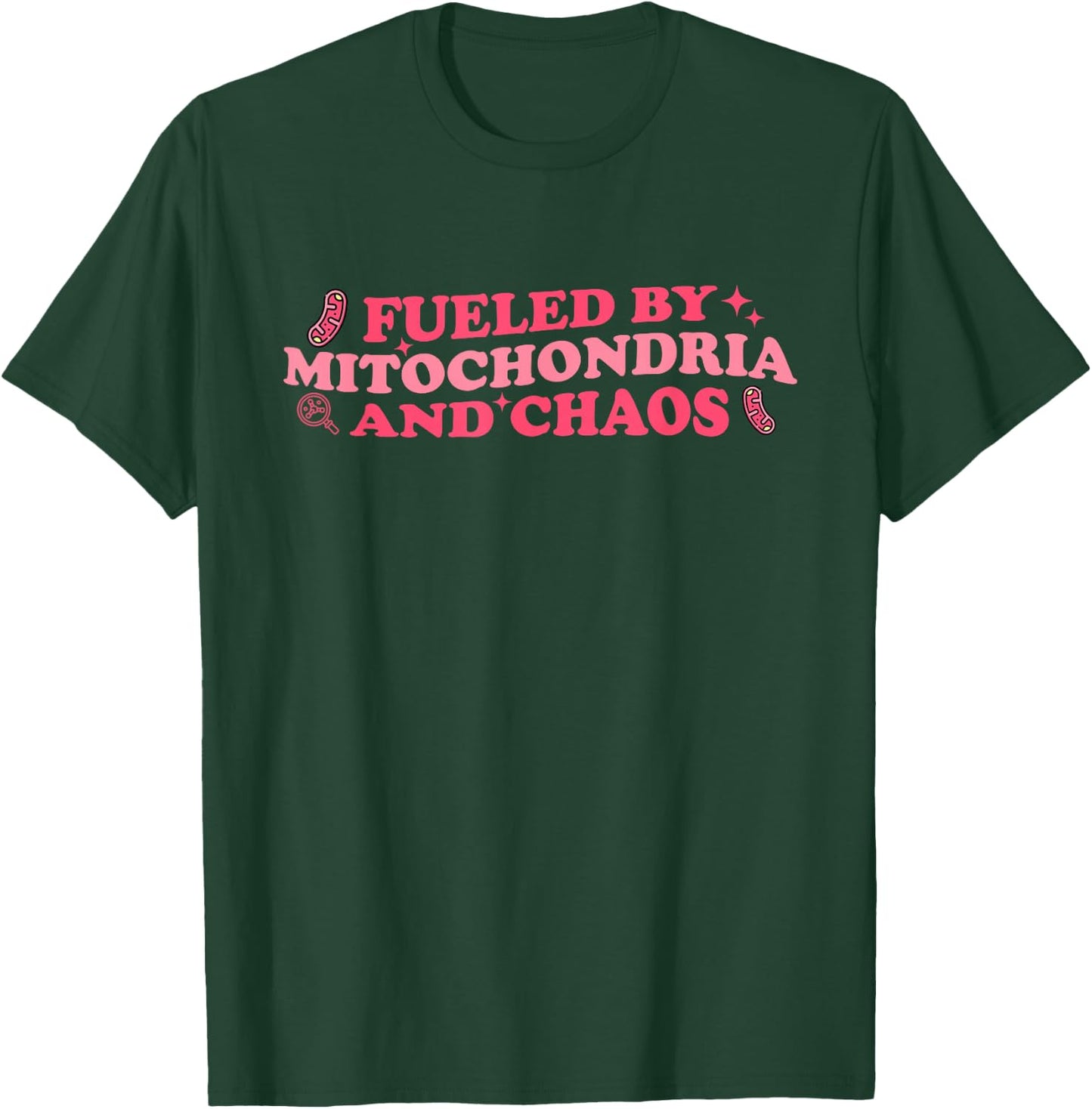 Funny Biology Teacher Science Fueled By Mitochondria Chaos T-Shirt - T-Shirt | Forest