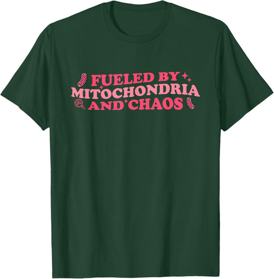 Funny Biology Teacher Science Fueled By Mitochondria Chaos T-Shirt - T-Shirt | Forest