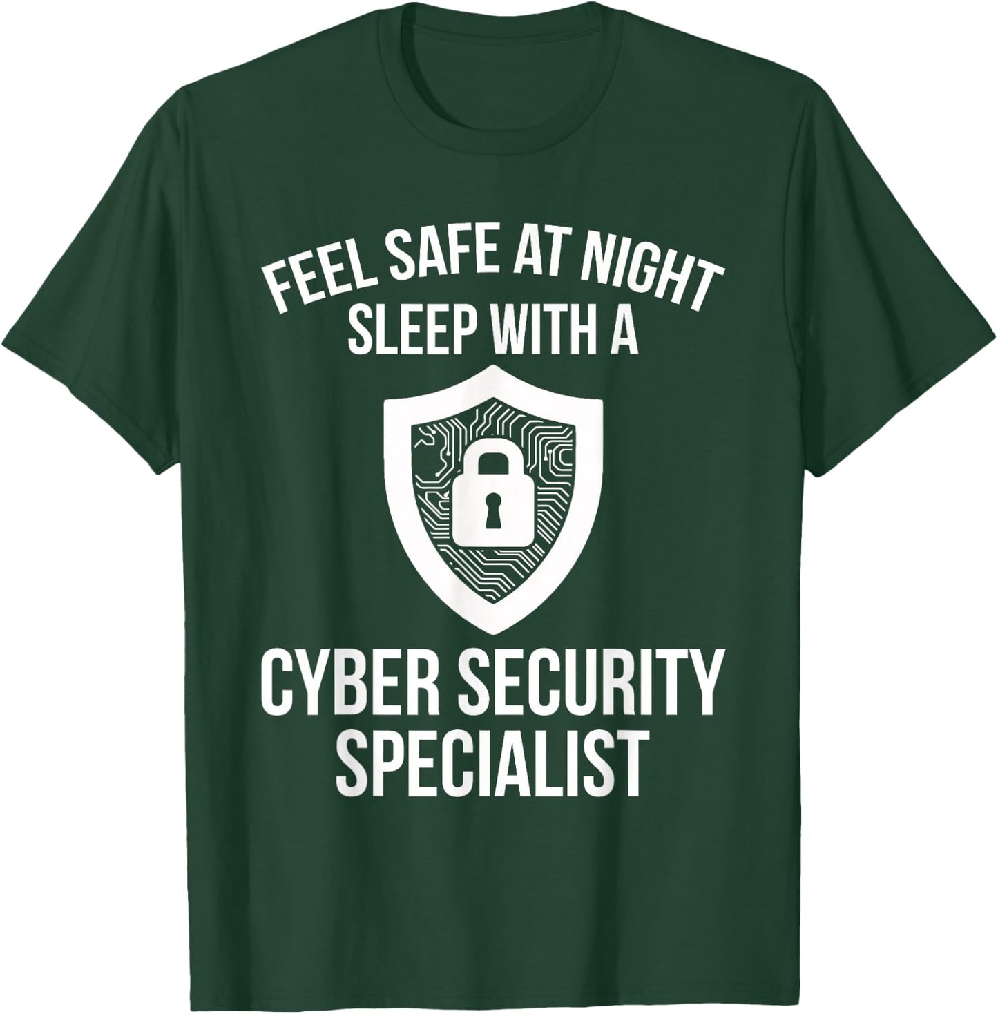 Cybersecurity IT Analyst Safe Night Certified Tech Security T-Shirt - T-Shirt | Forest
