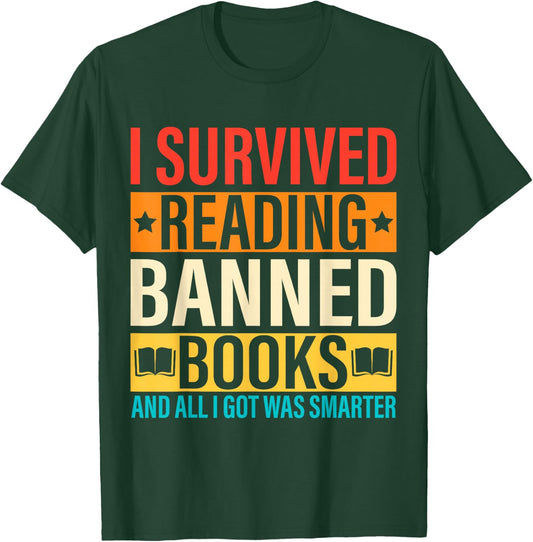 I Survived Reading Banned Books Lovers Bookworm Reading T-Shirt - T-Shirt | Forest