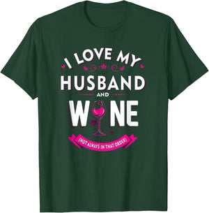 Funny I Love My Husband and Wine (Not Always in that Order) T-Shirt - T-Shirt | Forest