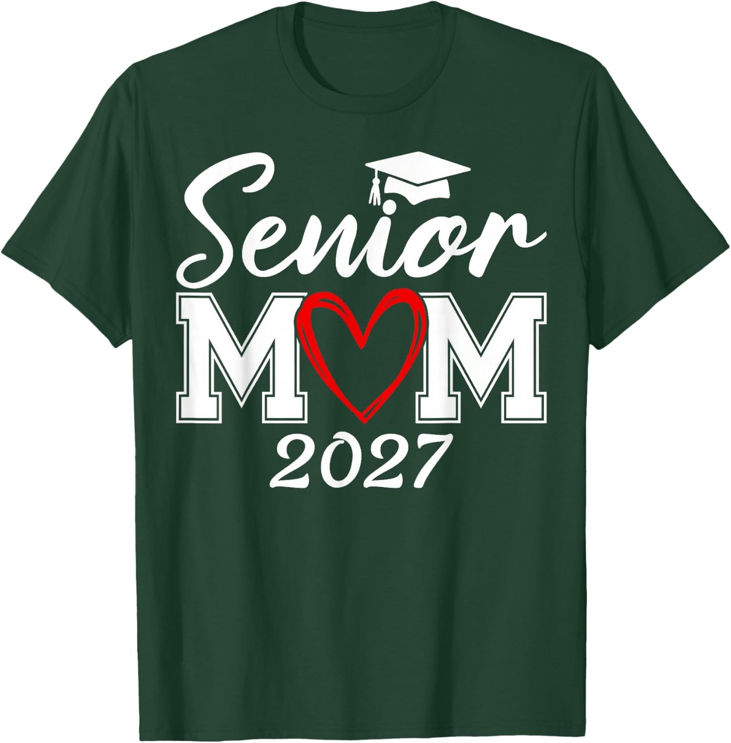 Senior Mom Class of 2027 Proud Mom Mother of A 2027 Graduate T-Shirt - T-Shirt | Forest