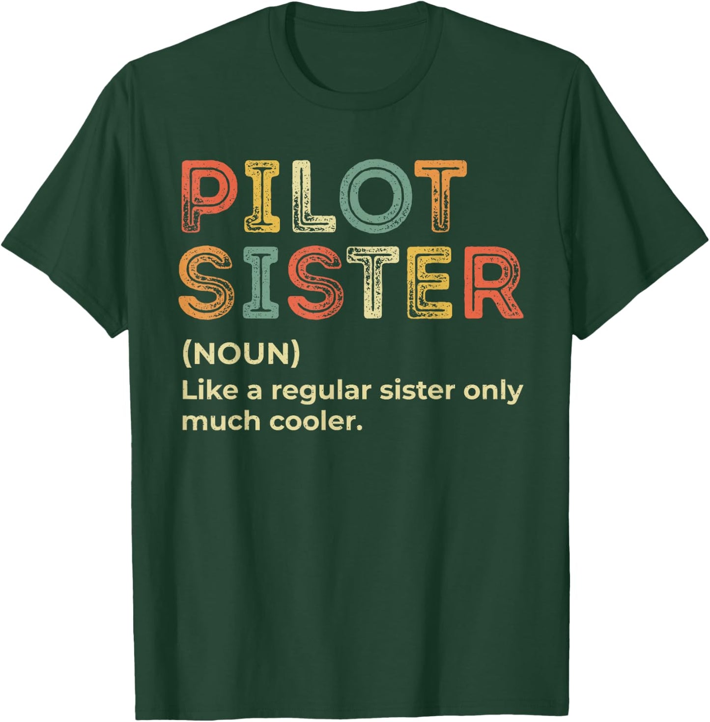 Funny Pilot Sister Definition Airplane Aviation Pilot Sister T-Shirt - T-Shirt | Forest