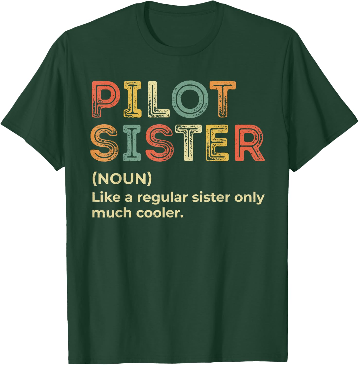 Funny Pilot Sister Definition Airplane Aviation Pilot Sister T-Shirt - T-Shirt | Forest