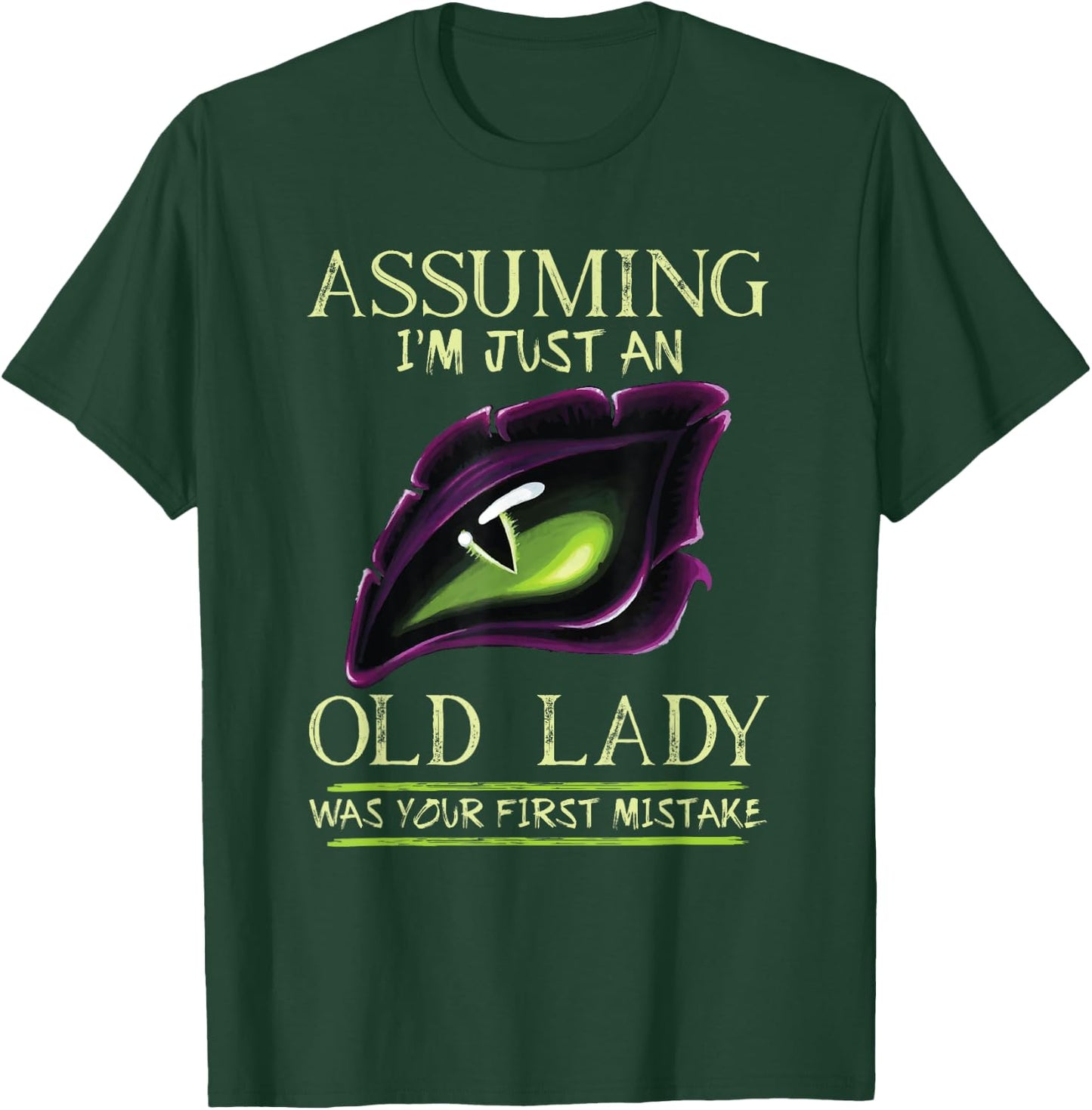 Assuming I'm Just An Old Lady Was Your First Mistake Dragon T-Shirt - T-Shirt | Forest