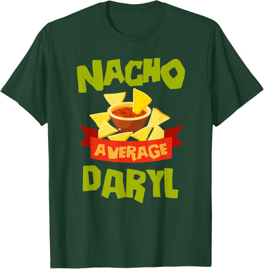 NACHO AVERAGE DARYL Funny Birthday Personalized Name Gift T-Shirt - T-Shirt | Forest