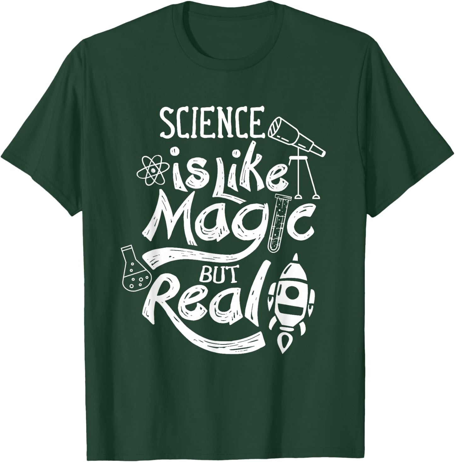 Science Is Like Magic But Real Science Scientist T-Shirt - T-Shirt | Forest