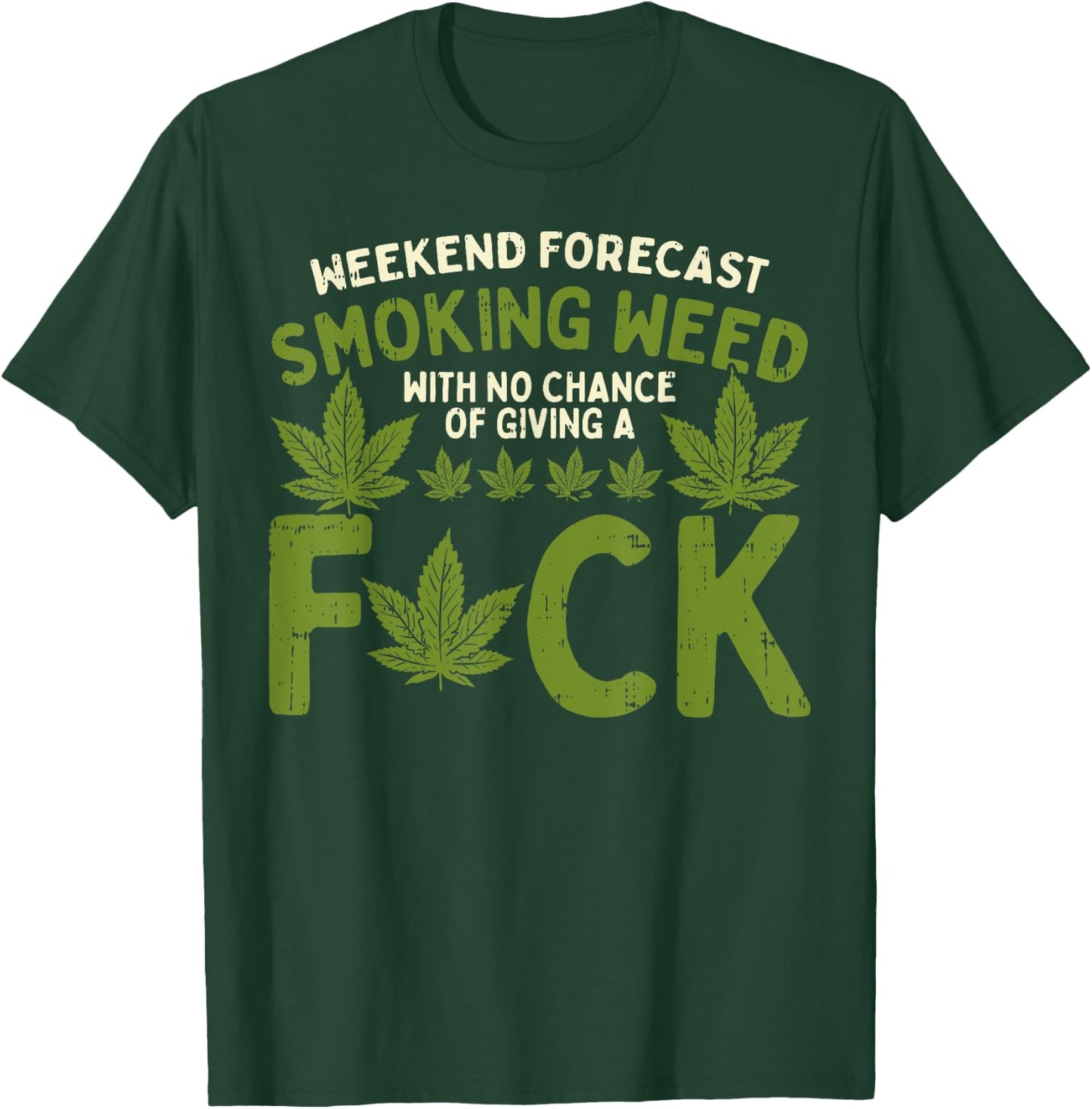 Weekend Forecast Smoking Weed Cannabis 420 THC Stoner Gift T-Shirt - T-Shirt | Forest