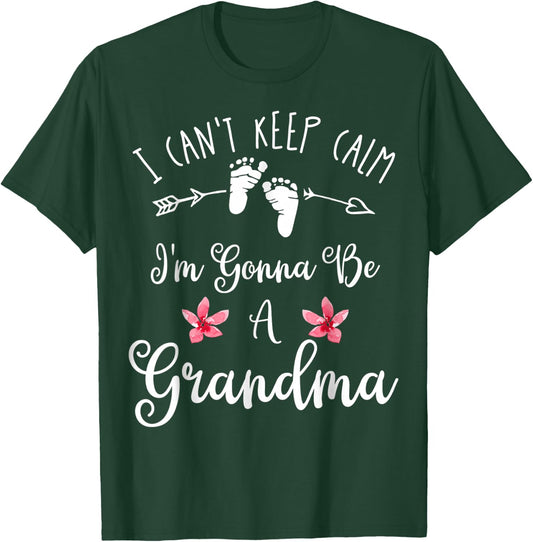 I Can't Keep Calm I'm Gonna Be A Grandma Mothers Day T-Shirt - T-Shirt | Forest
